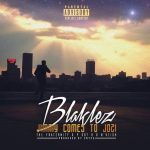 Blaklez – Jimmy Comes To Jozi ft. The Fraternity, P Dot O, N’veigh