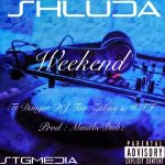 Shluda – Weekend ft. Danger, DJ Tira, Zakwe & Witness The Funk