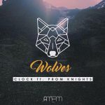 DJ Clock – Wolves ft. Prom Knights