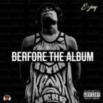 E-Jay – Before The Album