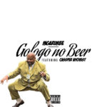 Mgarimbe – Gologo no Beer ft. Cassper Nyovest