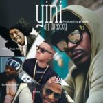 Dj Waxxy – Yini ft. Maraza, Buffalo Souljah, Brickz & Pitch Black Afro