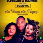 KingJade & BabyJoe – Ubestrong ft. Busiswa