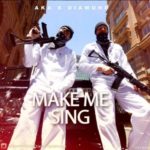 AKA & Diamond Platnumz – Make Me Sing