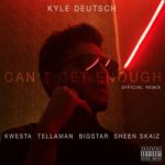 Kyle Deutsch – Can’t Get Enough (Remix) ft. Kwesta, Bigstar, Tellaman, Sheen Skaiz