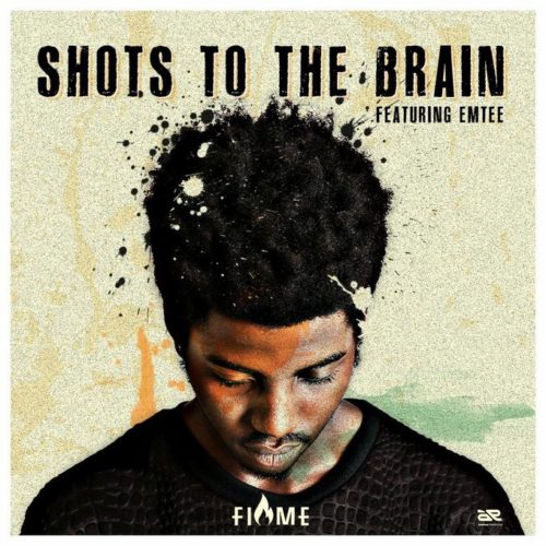 DOWNLOAD: Flame - Shots To The Brain ft. Emtee - Fakaza