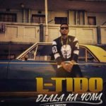 L-Tido – Dlala Ka Yona