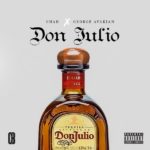 Chad Da Don x George Avakian – Don Julio