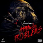 Rowlene – Attitude Problem