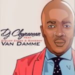 DJ Chynaman – Van Damme ft. Effelow, Zakwe & Sanieboy