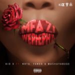 Kid X – Mfazi WePhepha feat. Yanga, NOTA & Mashayabuqe