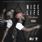 T.L.T – Nice Life Problems