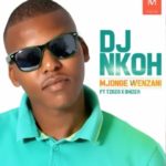DJ Nkoh – Mjonge Wenzani ft. Tzozo & Bhizer