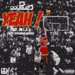 DJ D Double D – Yeah ft. Da L.E.S