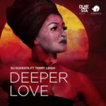 DJ Dukesta – Deeper Love ft. Terry Leigh