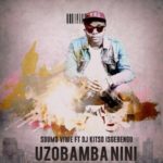 Sdumo Viwe – Uzobamba Nini ft. DJ Kitso Isgebengu