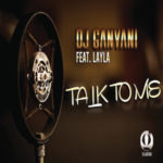 DJ Ganyani – Talk To Me ft. Layla