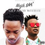 Majik – Get Away With It ft. pH