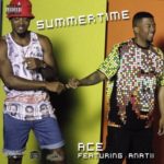 Ace – Summertime ft. Anatii