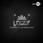 DJ Answer – Lizzy ft. Sir Bubzin & Emza
