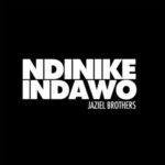 Jaziel Brothers – Ndinike Indawo