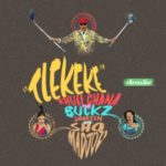 Khuli Chana – Tlekeke ft. Sho Madjozi, DJ Buckz & Shareen