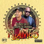 DJ Ace SA – Flames ft. Chrispin The Drummer