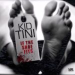 Kid Tini – If The Shoe Fits (Freestyle)