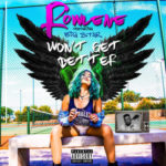 Rowlene – Won’t Get Better ft. Big Star