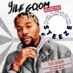 Dj Cleo – Yile Gqom (Remix) ft. Winnie Khumalo & Phantom Steeze