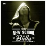 Kid Tini – New School Bully