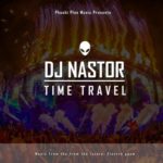 DJ Nastor – Time Travel