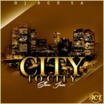 DJ Ace SA – City To City