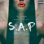 Tellaman – S.A.P ft Nasty C & Da L.E.S