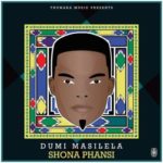 Dumi Masilela – Shona Phansi