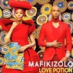 Mafikizolo – Love Potion