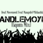 Beat Movement – Izandlemoyeni ft. Mangoli & Nhlanhla
