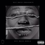 2Lee Stark – Off Boyz (Remix) ft Da L.E.S & Reason