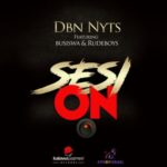 Dbn Nyts – Sesi On ft. Busiswa & Rude Boyz