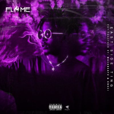 Flame – East Side Ting