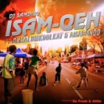 DJ Sandiso – Isam Qeh ft. Okmalumkoolkat & Amadando