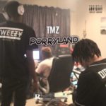 TMZ – Porryland ft. Zingah, Tweezy & Makwa