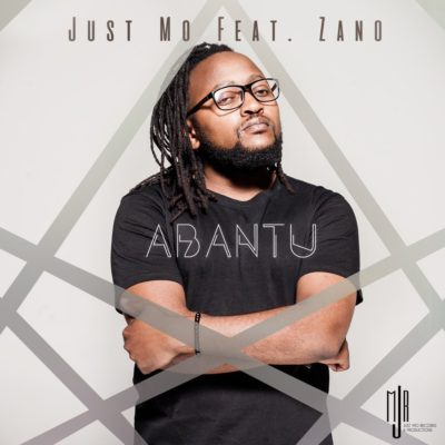 Just Mo – Abantu ft. Zano
