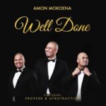 Amon Mokoena – Well Done ft. Proverb & Afrotraction