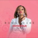 Bongi Dube – Benginawe (It’s Over)