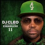 ALBUM: DJ Cleo – Eskhaleni 11