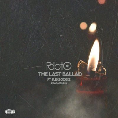 PdotO – The Last Ballad ft. Flex Boogie