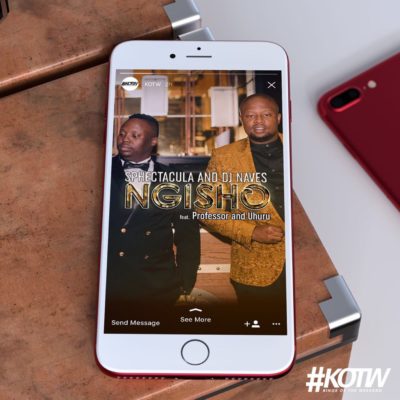 SPHectacular and DJ Naves – Ngisho ft. Professor & Uhuru