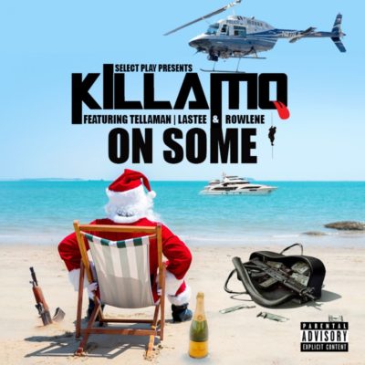 DJ Killamo – On Some ft. Tellaman, Lastee & Rowlene