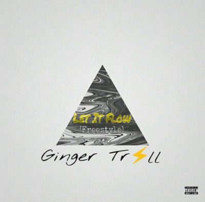 Ginger Trill – Let It Flow (Shane Eagle Cover Freestyle)